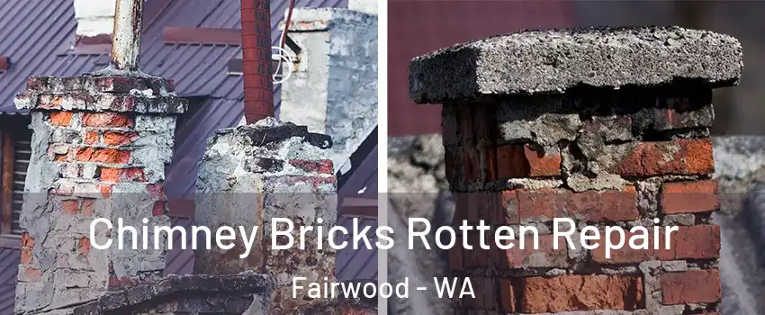  Chimney Bricks Rotten Repair Fairwood - WA