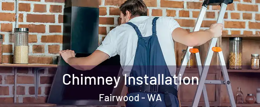  Chimney Installation Fairwood - WA