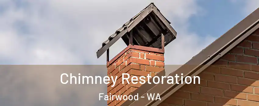  Chimney Restoration Fairwood - WA