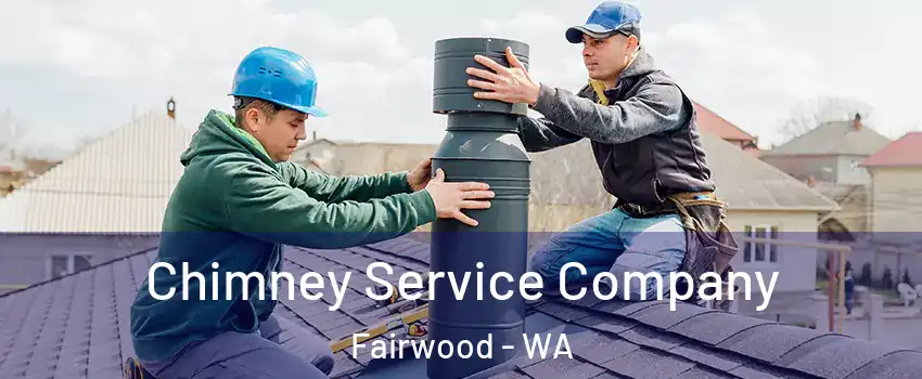  Chimney Service Company Fairwood - WA