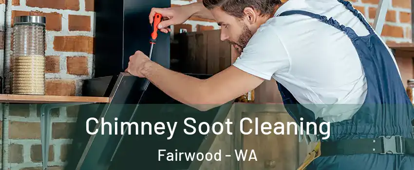 Chimney Soot Cleaning Fairwood - WA