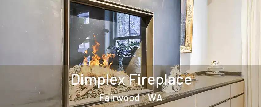  Dimplex Fireplace Fairwood - WA