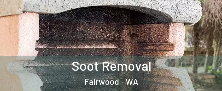  Soot Removal Fairwood - WA